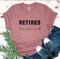 Funny Retired Shirt gift for retirement retired t-shirt