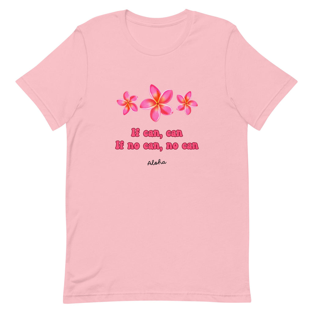 Hawaii Plumeria shirts Pidgin Saying If Can Can Plumeria Kama'aina Gift