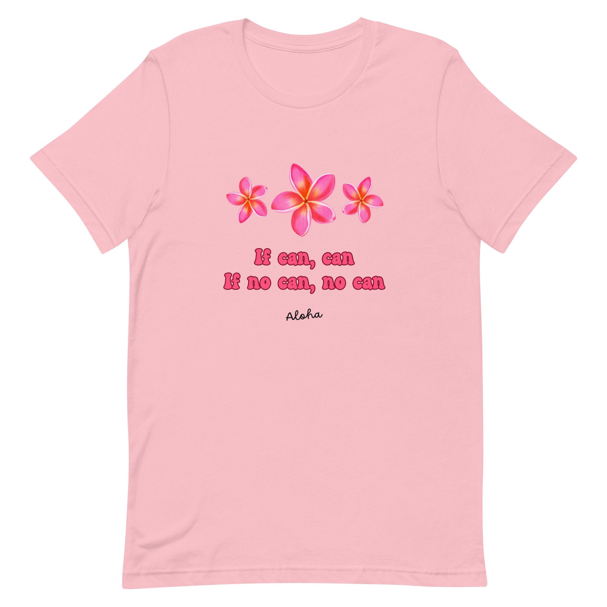 Hawaii Plumeria shirts Pidgin Saying If Can Can Plumeria Kama'aina Gift