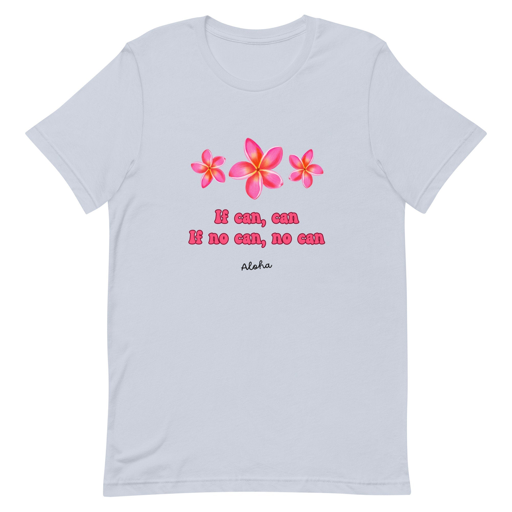 Hawaii Plumeria shirts Pidgin Saying If Can Can Plumeria Kama'aina Gift