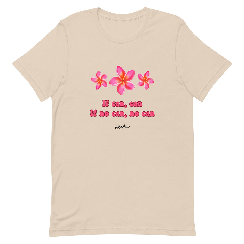 Hawaii Plumeria shirts Pidgin Saying If Can Can Plumeria Kama'aina Gift