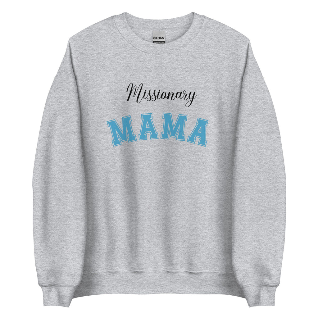 Missionary MAMA Sweatshirt: LDS Mom Gift