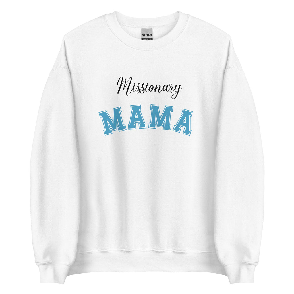 Missionary MAMA Sweatshirt: LDS Mom Gift
