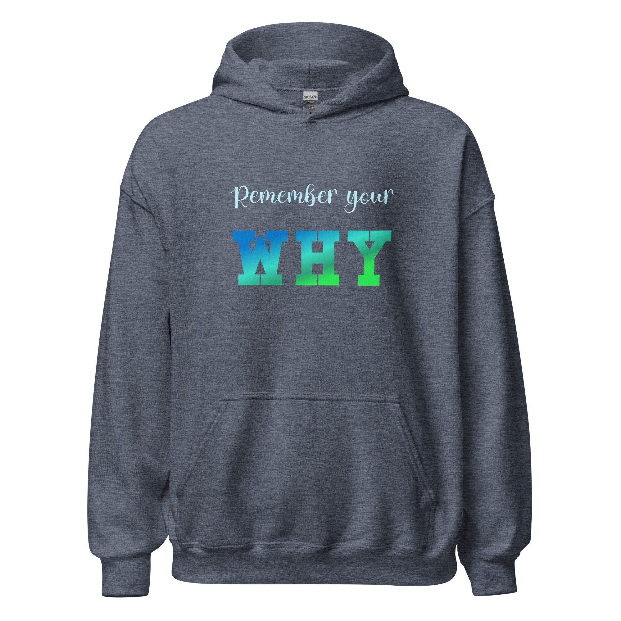 Motivational Hoodie: Remember your Why Positive Sweatshirt Recovery Gift