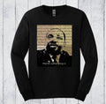 MLK Long Sleeve Shirt: Martin Luther King Quote, Black History Month