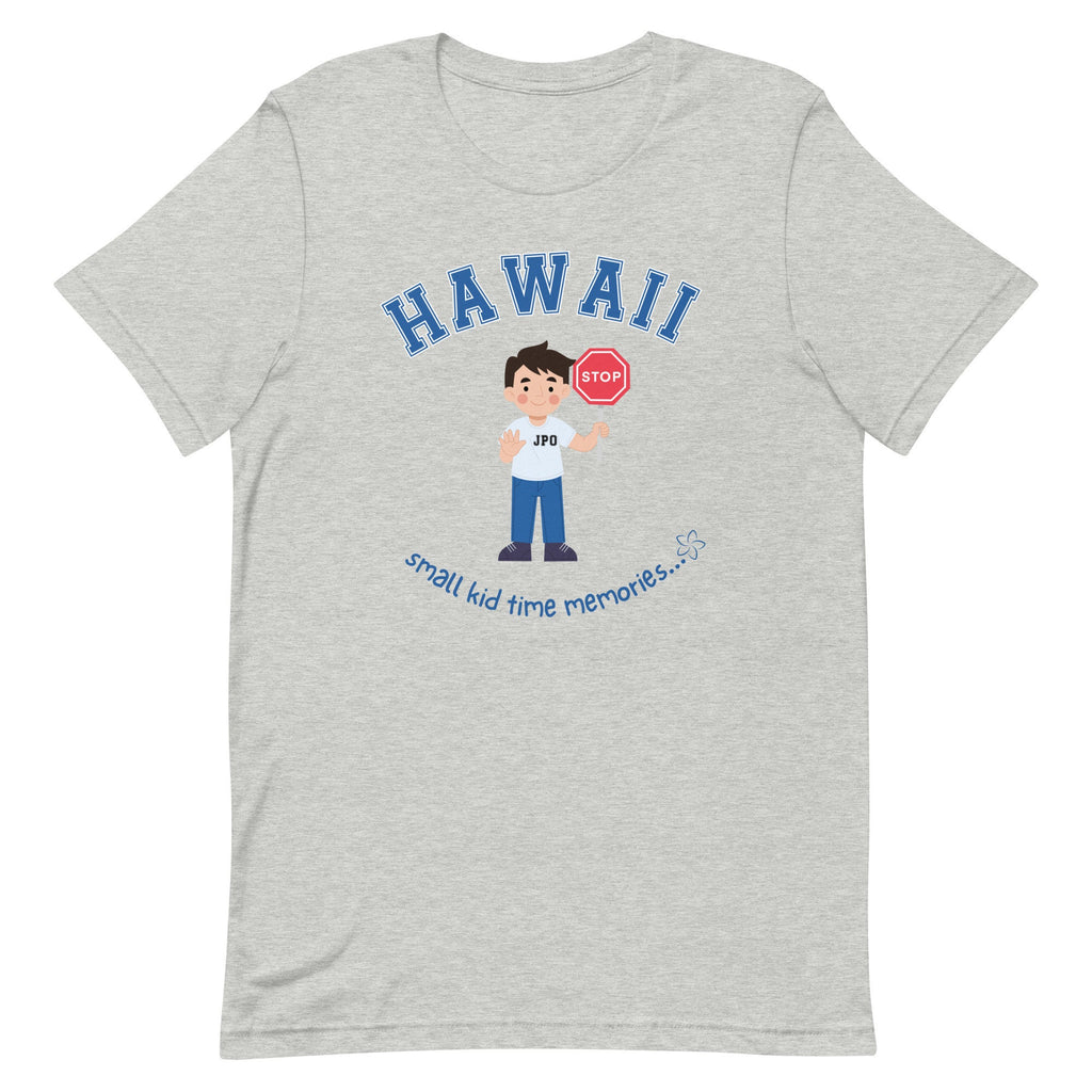 Hawaii JPO T-Shirt: Small Kid Time Memories, Kama'aina Gift