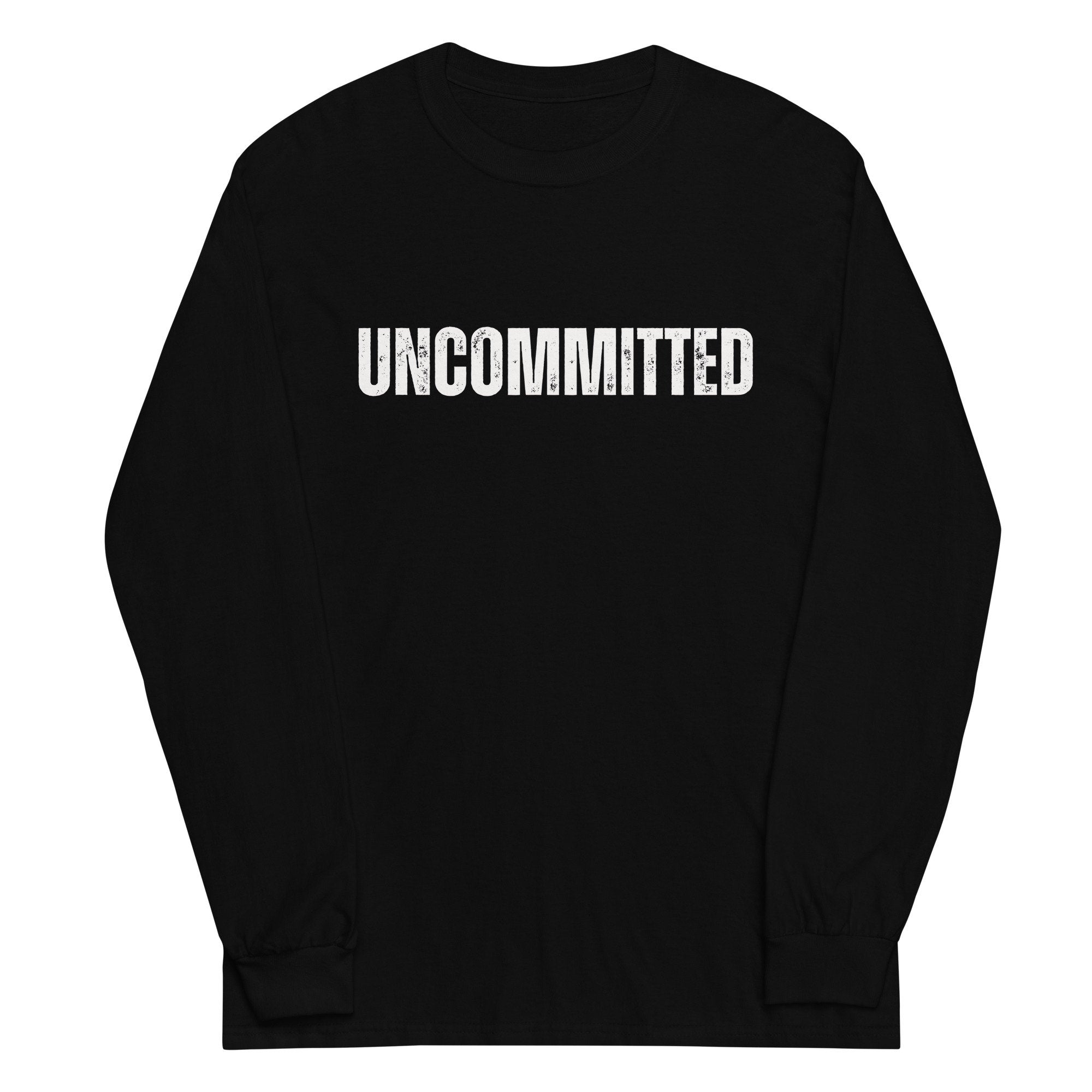 Uncommitted Shirt: Funny Political Long Sleeve Tee
