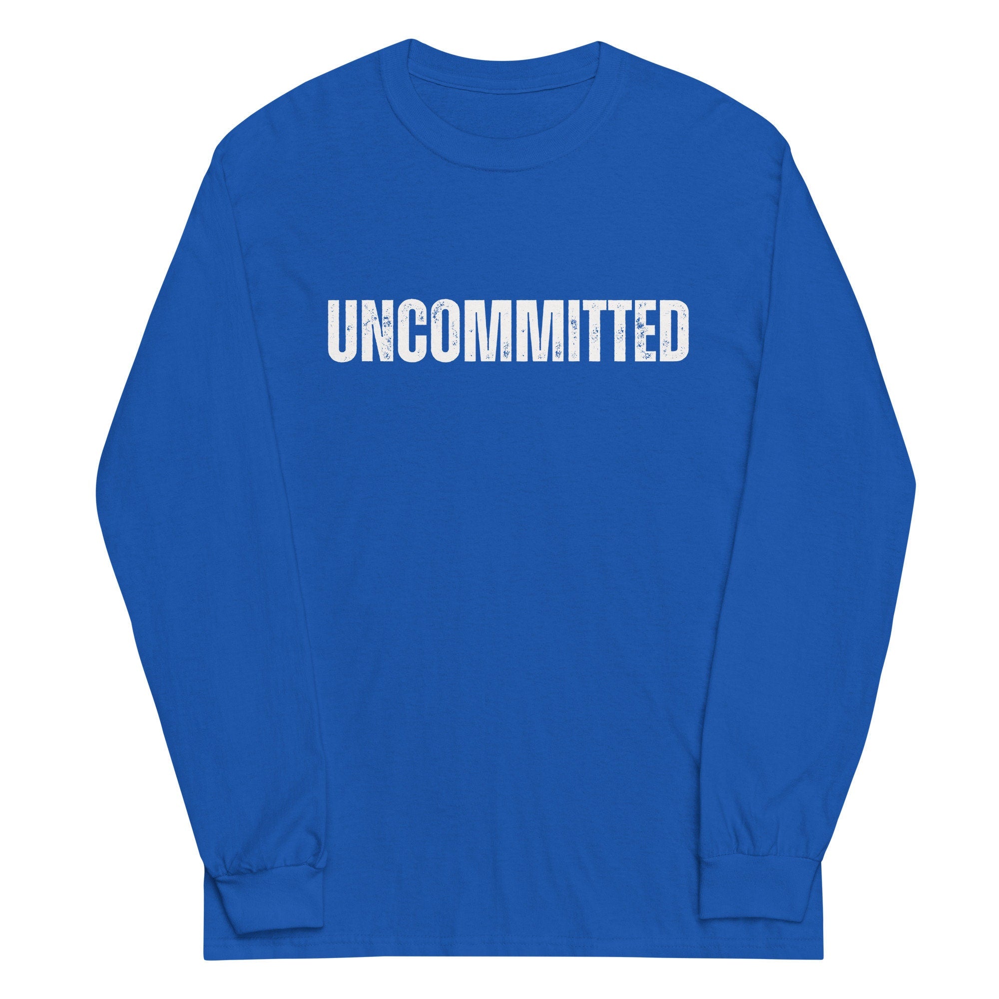 Uncommitted Shirt: Funny Political Long Sleeve Tee