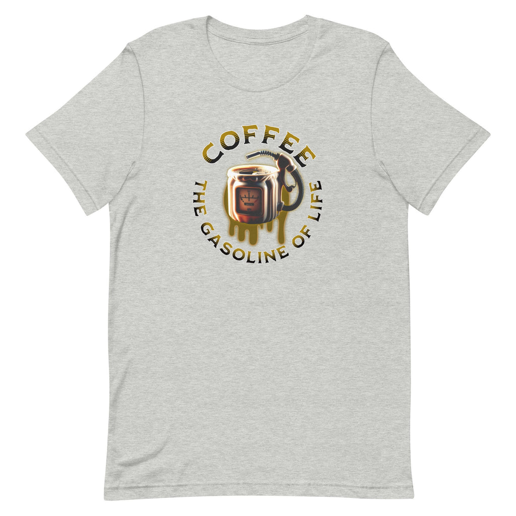 Funny Coffee T-Shirt, Gasoline of Life, Coffee Lover Gift