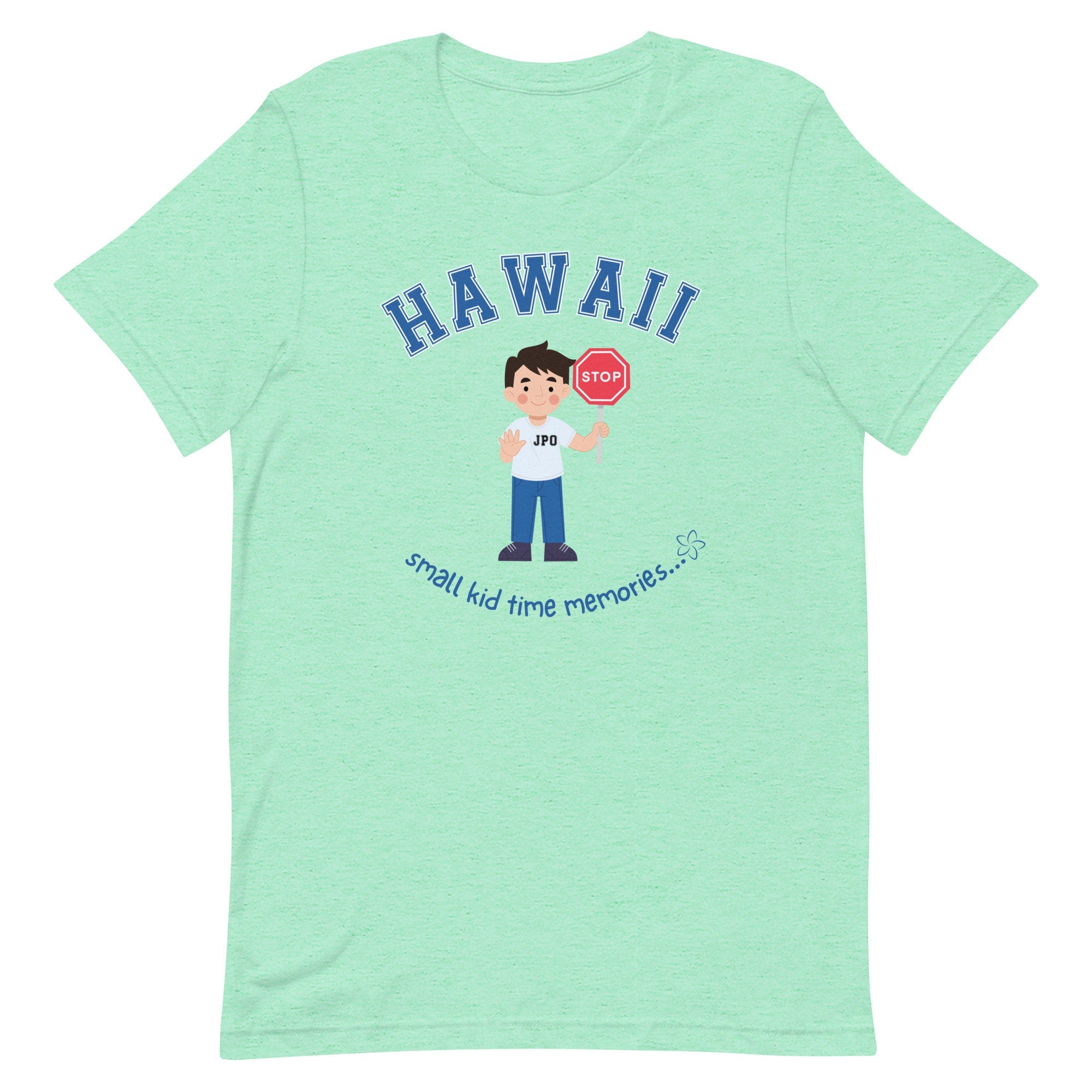 Hawaii JPO T-Shirt: Small Kid Time Memories, Kama'aina Gift