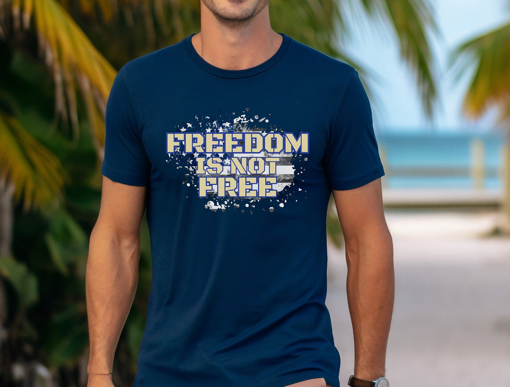 Freedom Isn't Free T-Shirt: Patriotic Unisex Tee