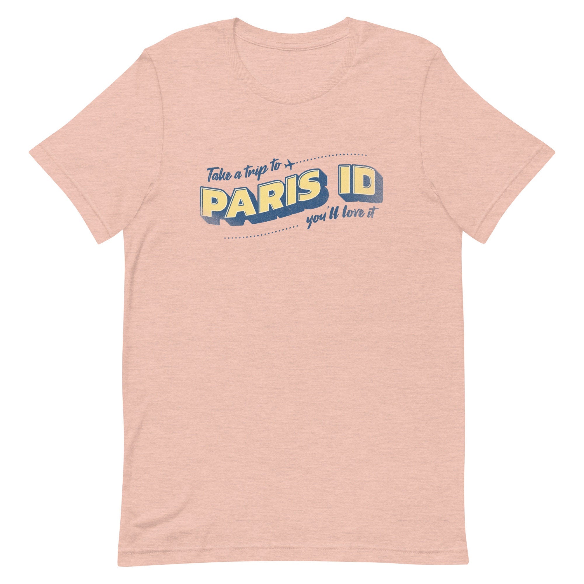 Funny Paris Idaho T-Shirt: Idaho Visitor Gift Idaho tees Unisex Tee