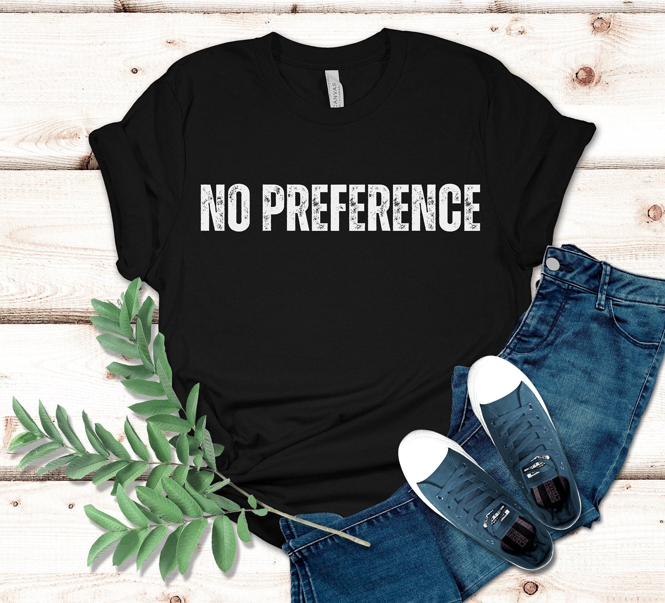 No Preference Shirt: Political Unisex T-Shirt