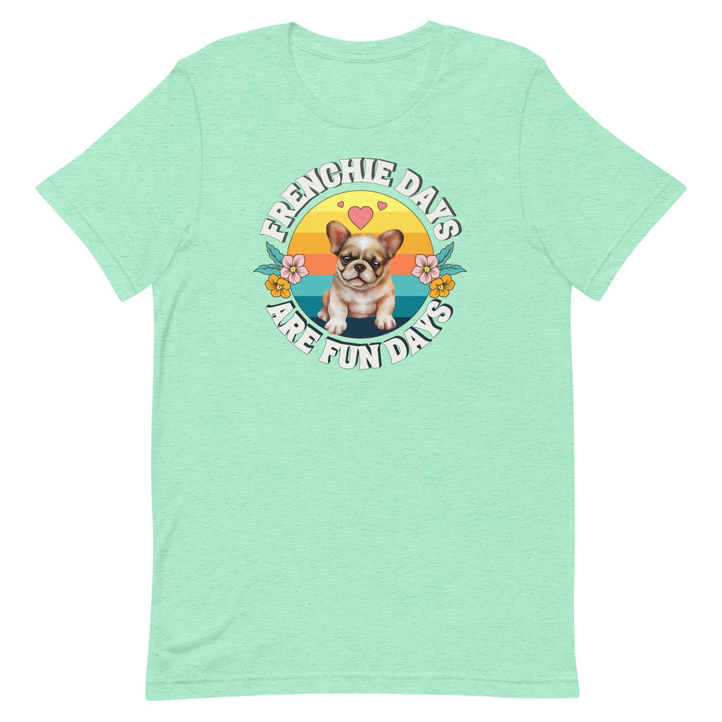 French Bulldog Shirts, Frenchie Tshirt, Cute Frenchie Shirt, French Bulldog Mom shirt, Frenchie Unisex t-shirt