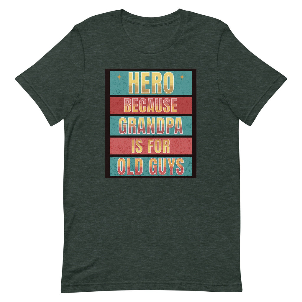 Funny Grandpa T-Shirt: Funny Father's Day Shirt Hero Dad Gift