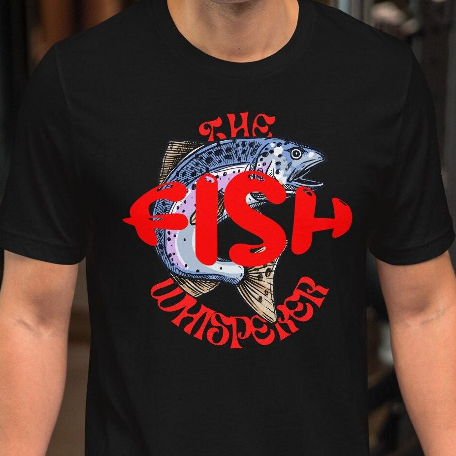 Funny Fishing T-Shirt: The Fish Whisperer Tee