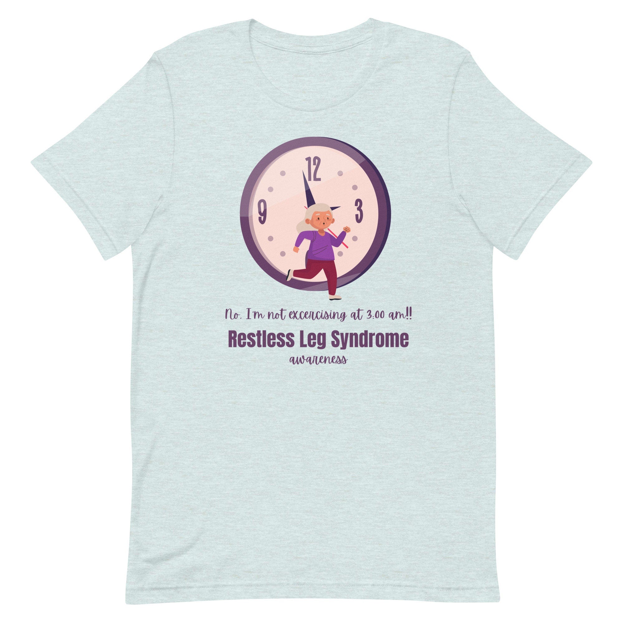 Restless Legs Syndrome Awareness Shirt: Humor Support Tee