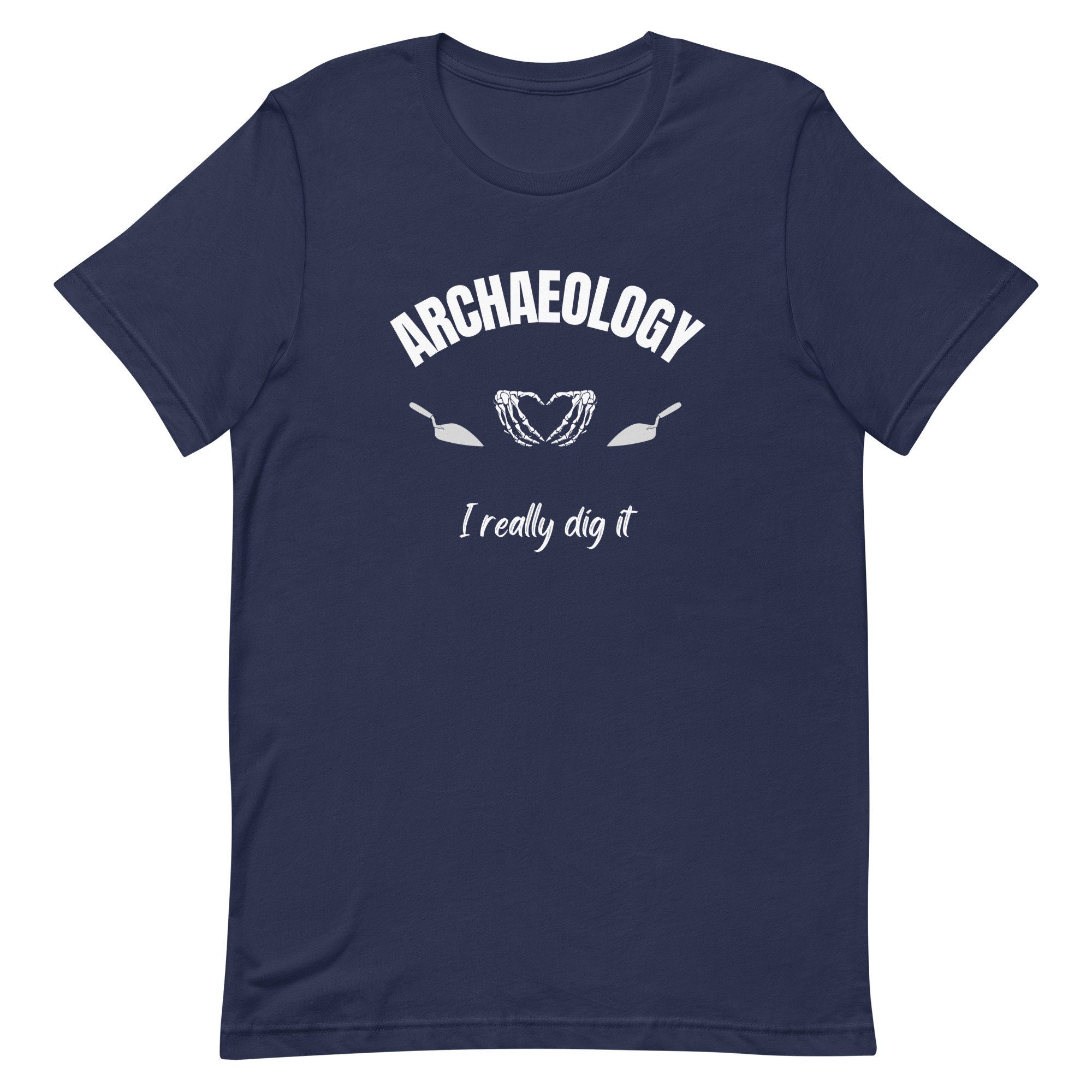 Archaeology T-Shirt: "I Dig It" Unisex Tee gift for archeologist