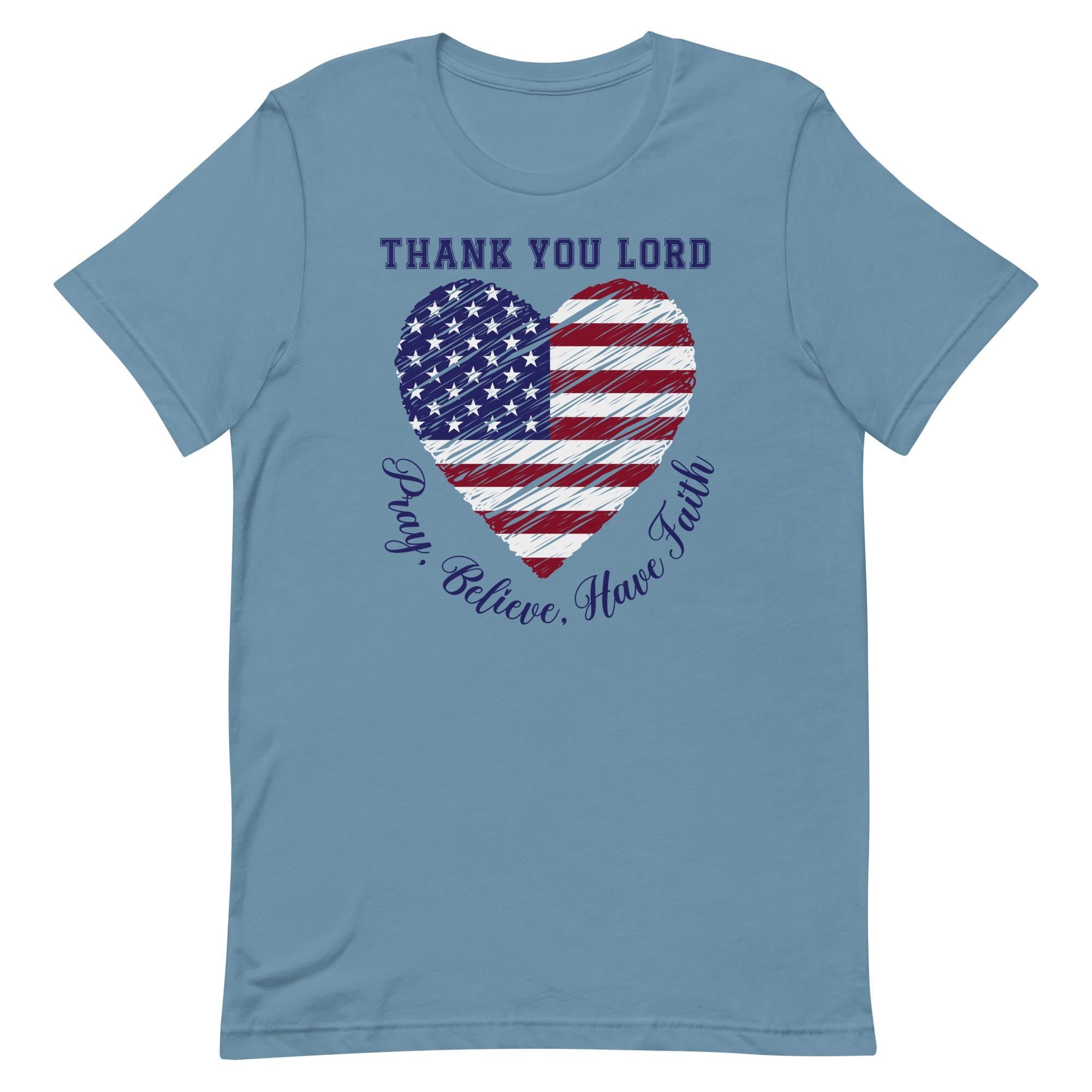 Christian Patriotic Heart Shirt, Pray Believe Have Faith Tee LDS patriotic tee