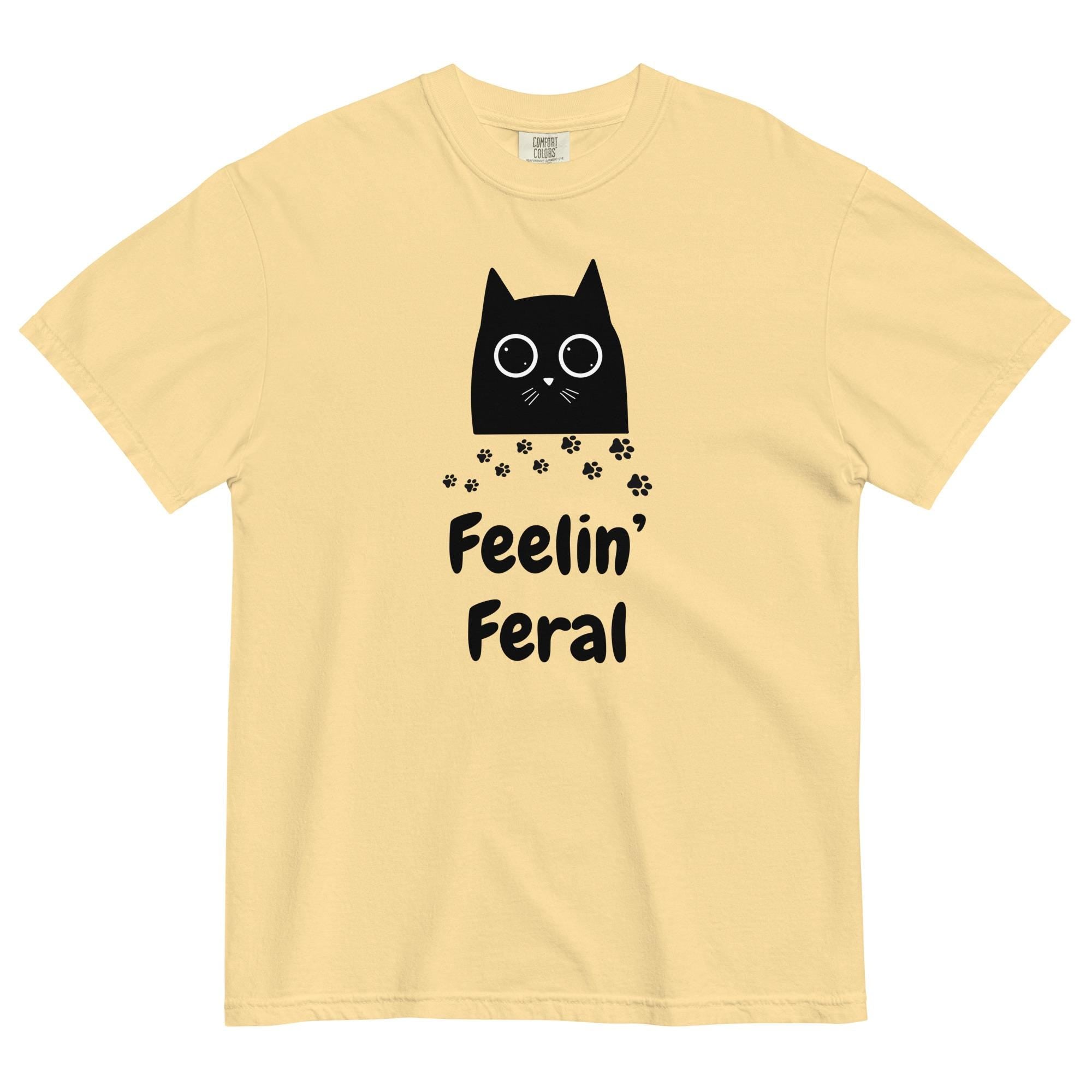 Funny Cat Shirt: Feelin' Feral Comfort Colors Tee