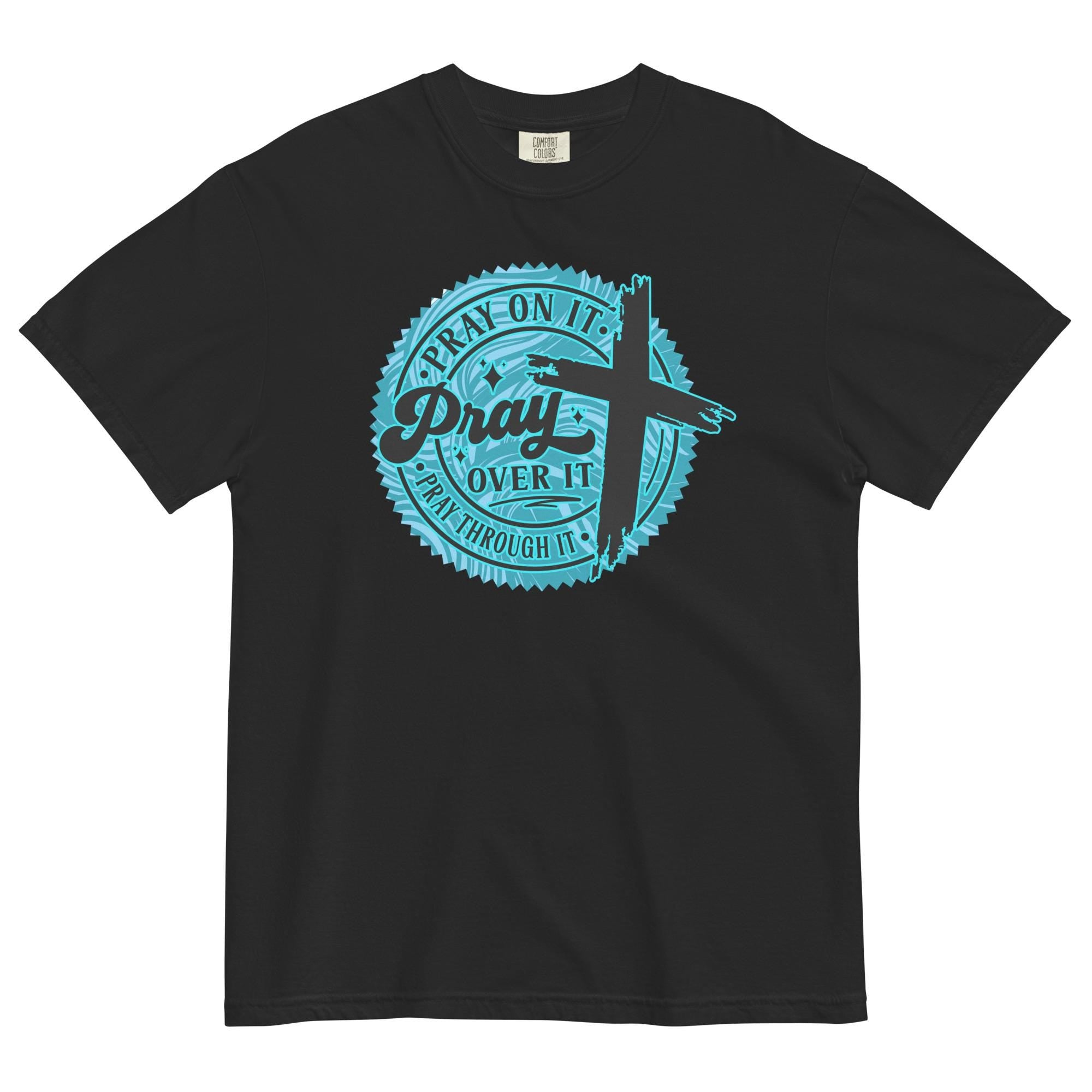 Pray On It Christian T-Shirt: Comfort Colors Unisex Tee