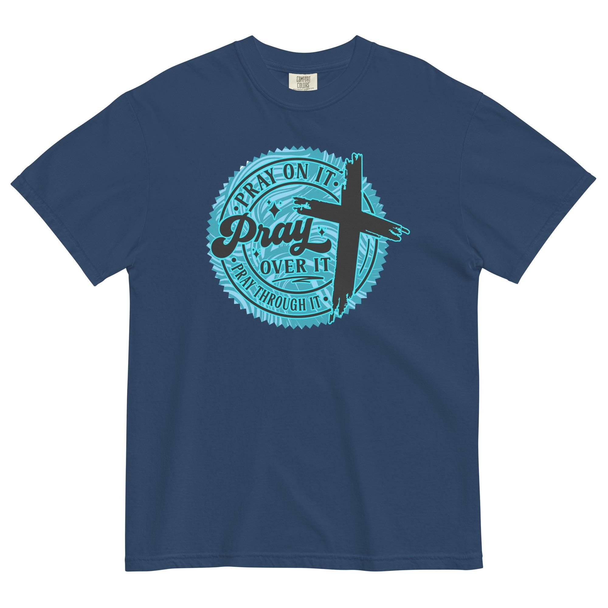 Pray On It Christian T-Shirt: Comfort Colors Unisex Tee