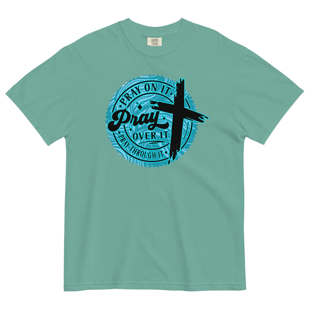 Pray On It Christian T-Shirt: Comfort Colors Unisex Tee