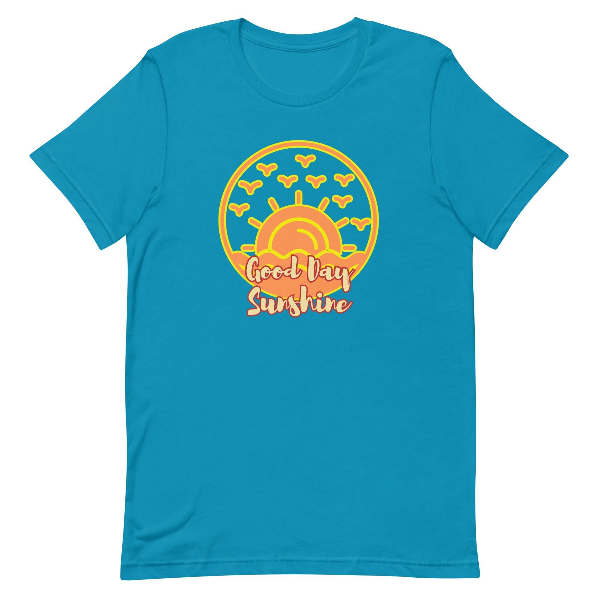 Sunshine Graphic Tee: Good Day Sunshine Unisex T-Shirt