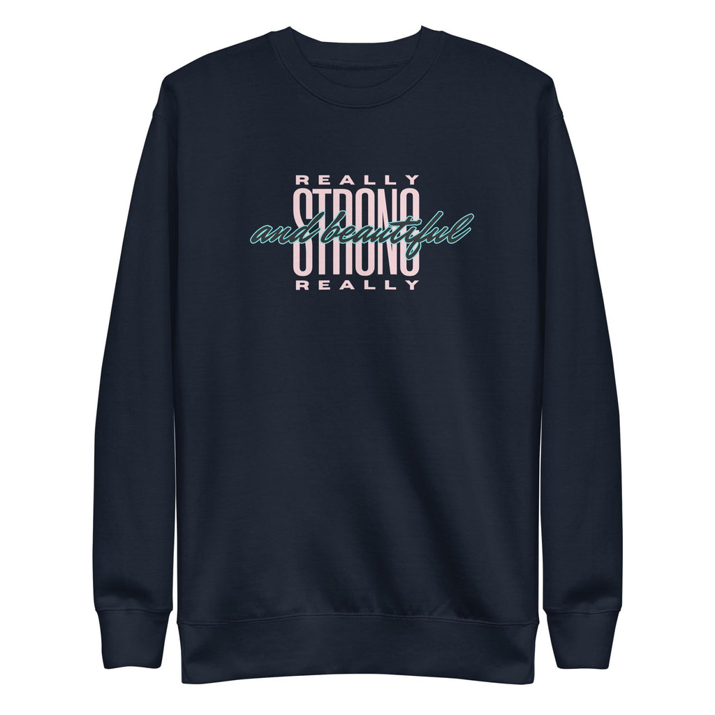 Strong Woman Sweatshirt, Strong and Beautiful Sweatshirt, Beautiful woman Premium Sweatshirt, gift for beautiful woman, gift for girlfriend