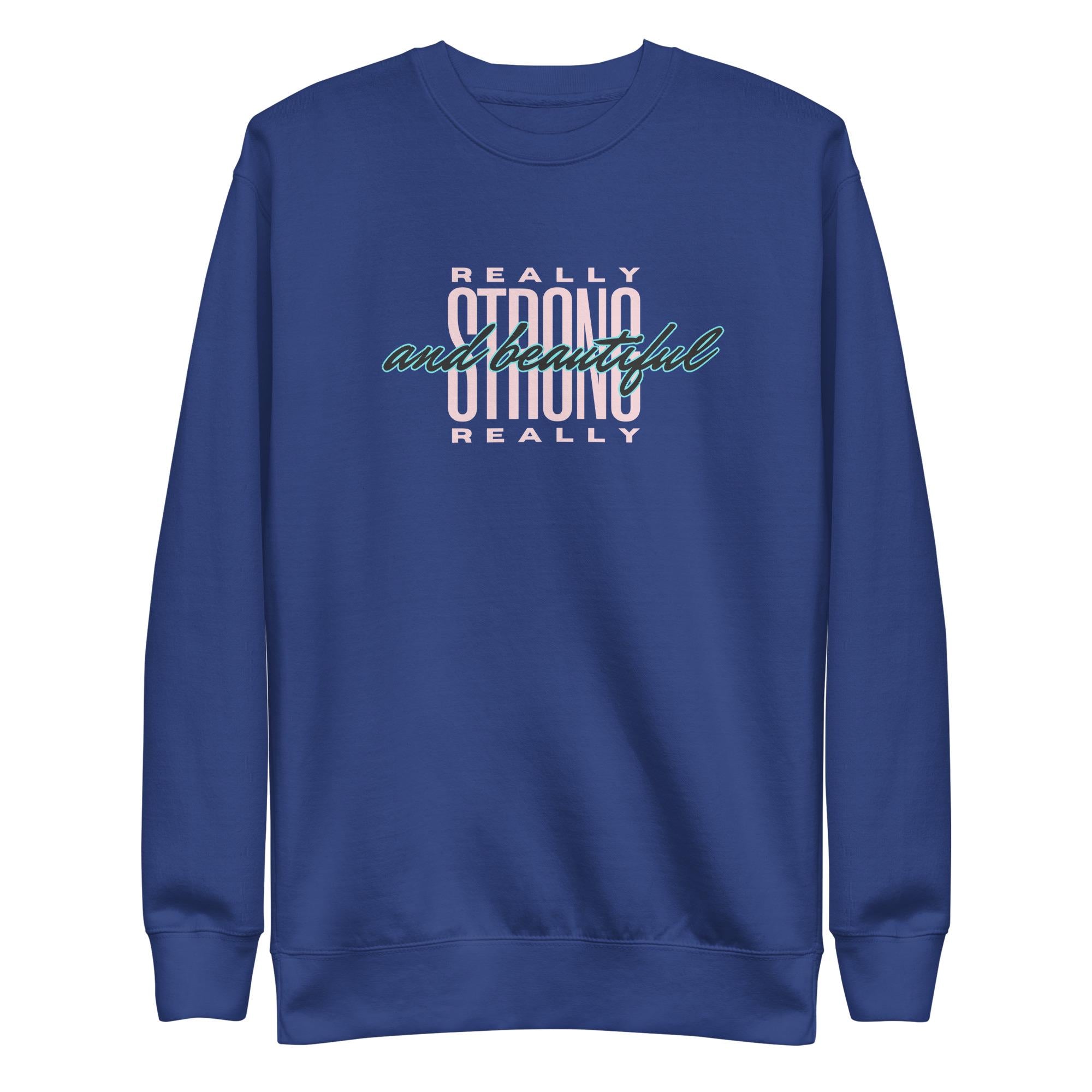 Strong Woman Sweatshirt, Strong and Beautiful Sweatshirt, Beautiful woman Premium Sweatshirt, gift for beautiful woman, gift for girlfriend