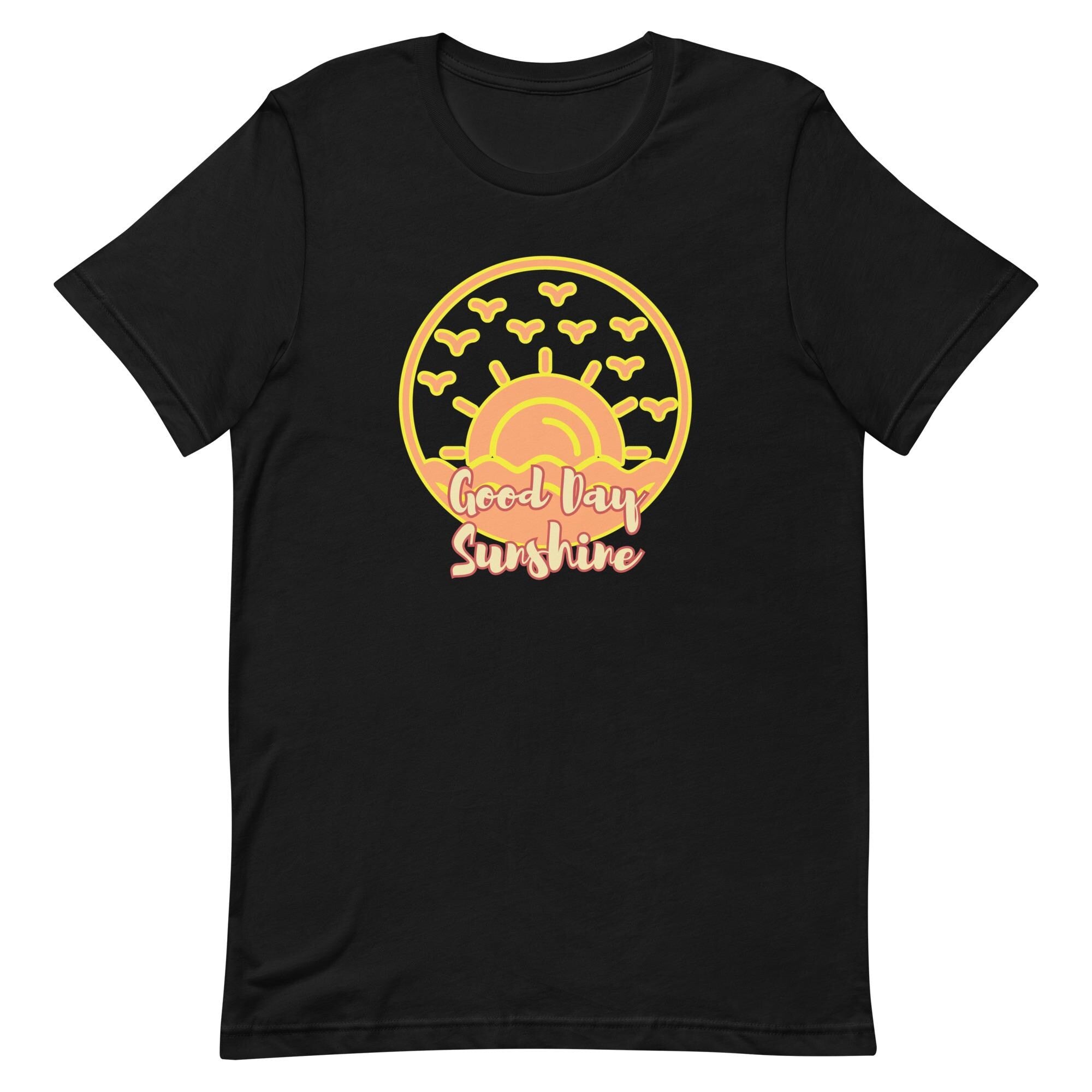 Sunshine Graphic Tee: Good Day Sunshine Unisex T-Shirt