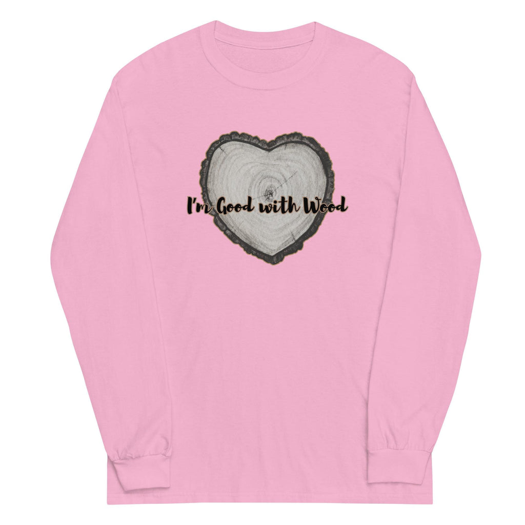 Good with Wood Long Sleeve Shirt - Carpenter Gift