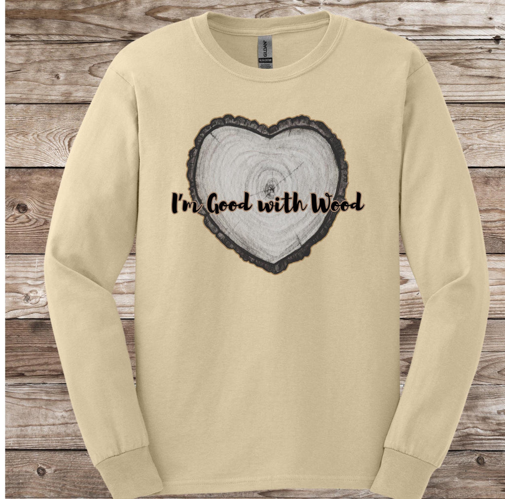 Good with Wood Long Sleeve Shirt - Carpenter Gift