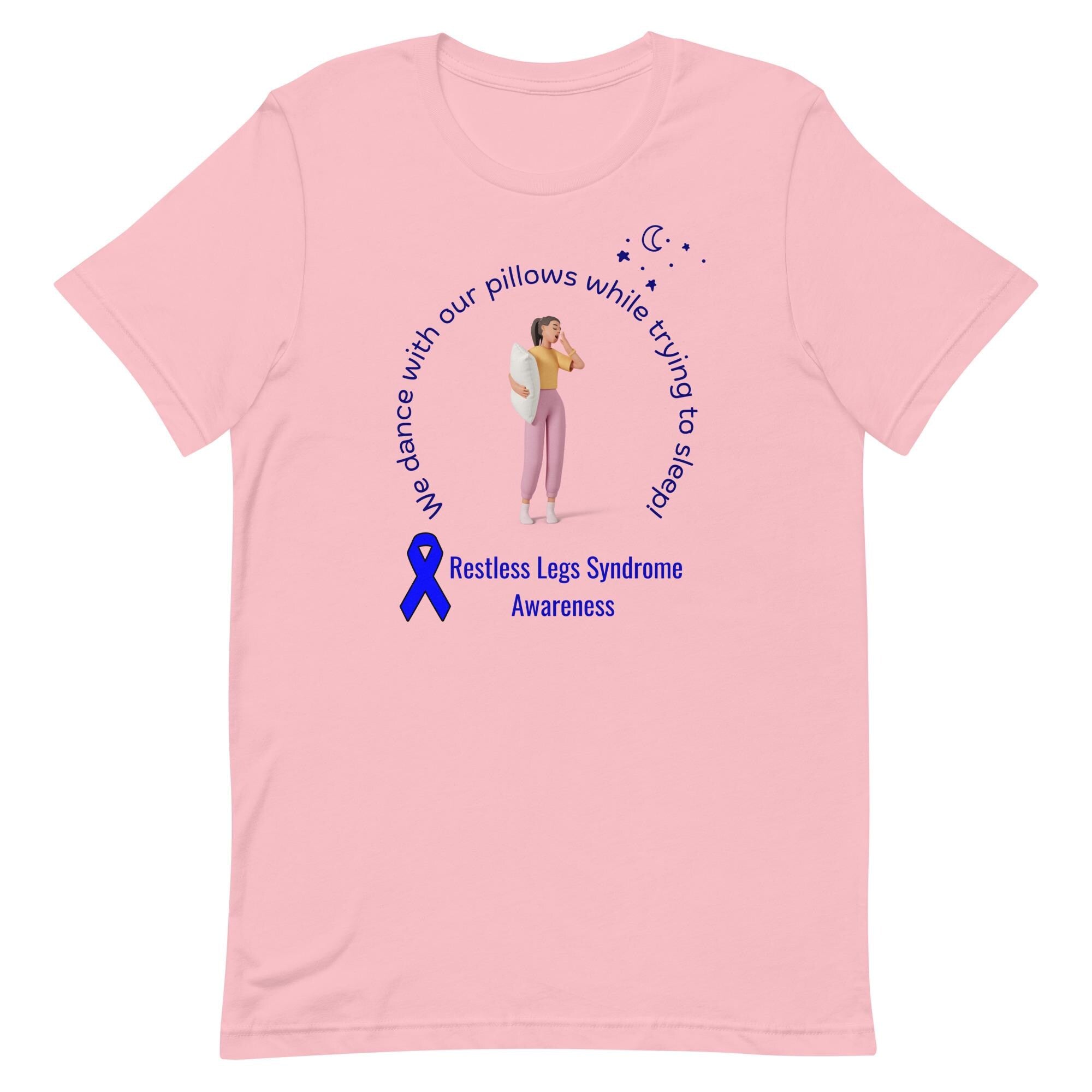 Restless Legs Syndrome Awareness Shirt: RLS Support Tee