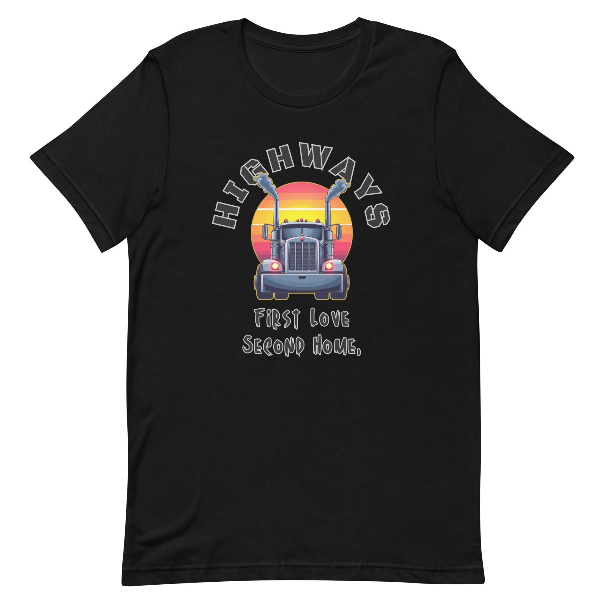Highways Trucker T-Shirt: Semi Truck Driver Gift