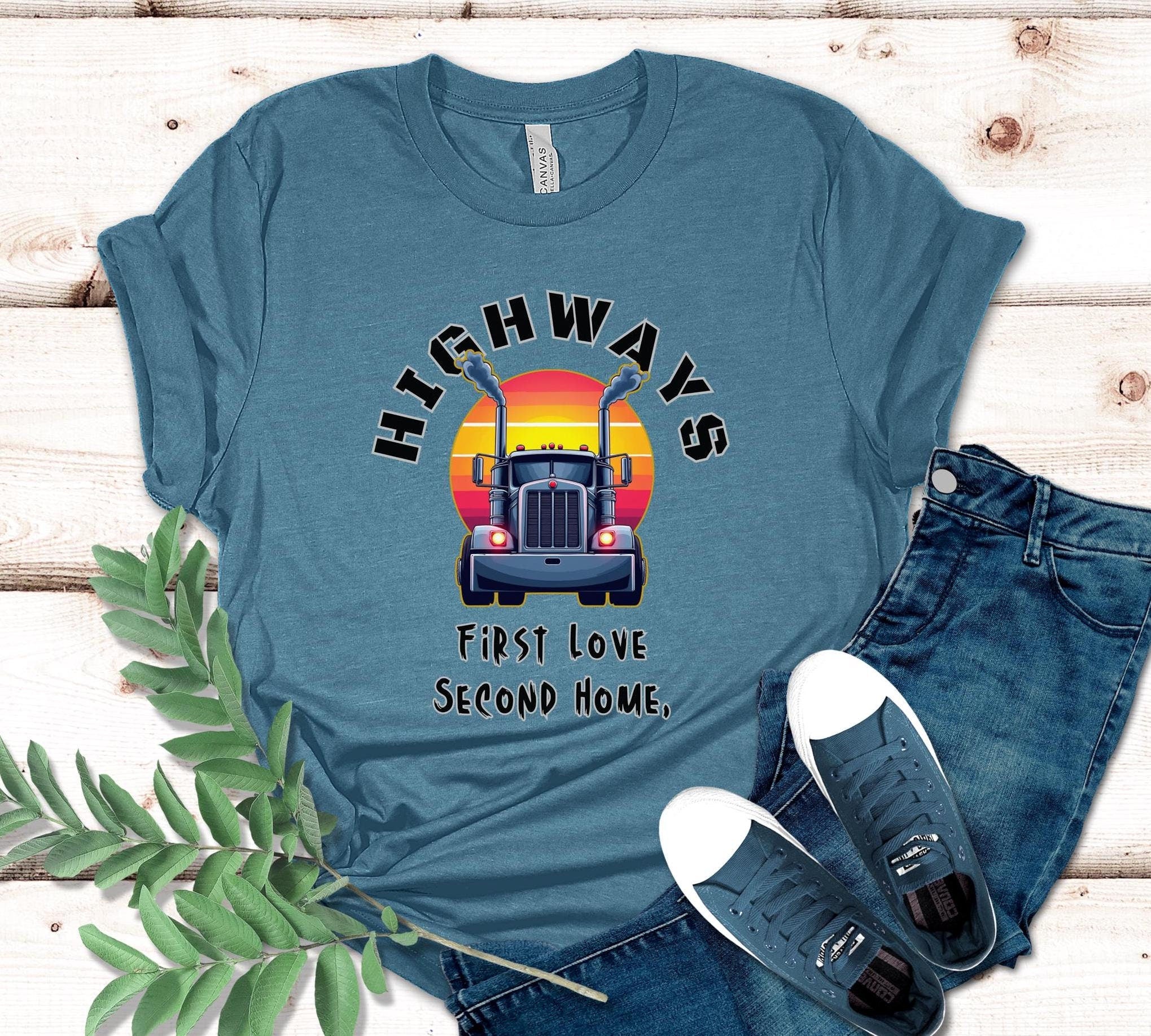 Highways Trucker T-Shirt: Semi Truck Driver Gift