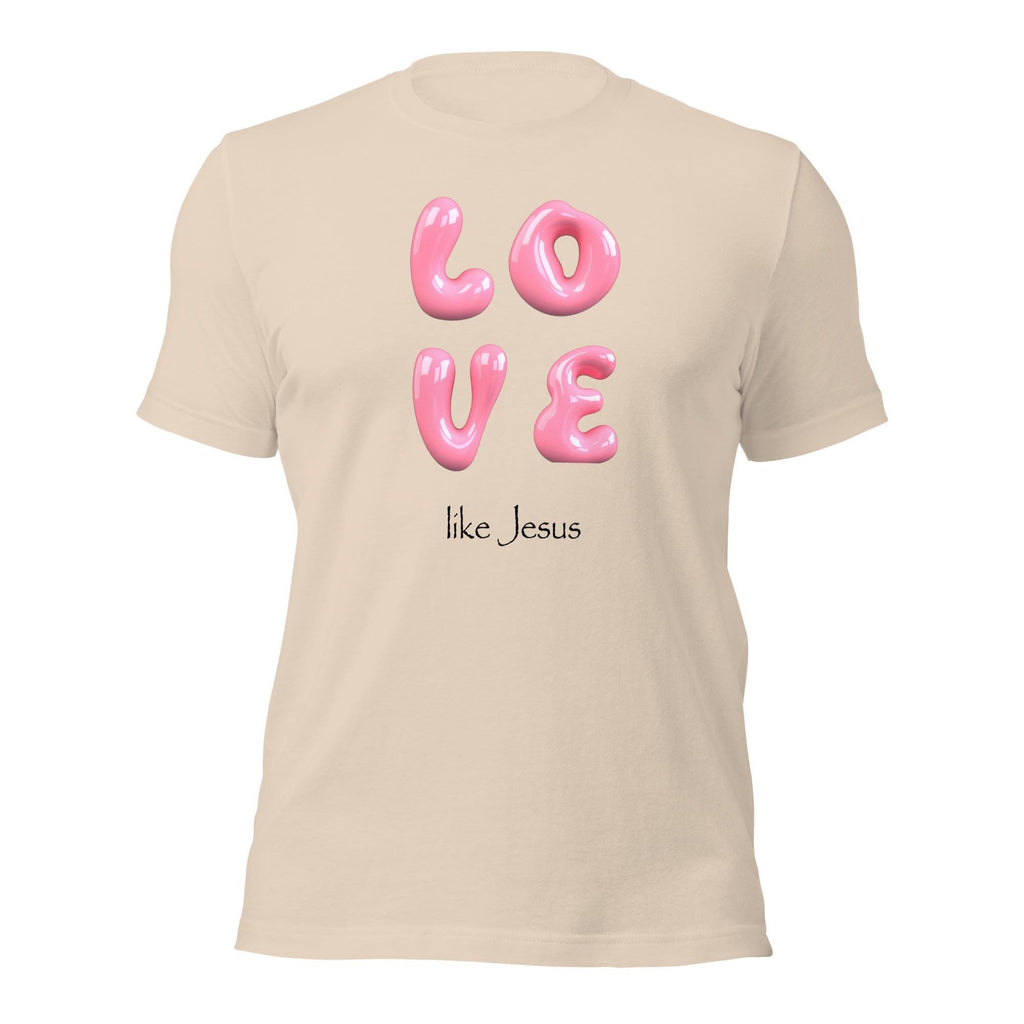 Love Like Jesus T-Shirt: Christian Graphic Tee