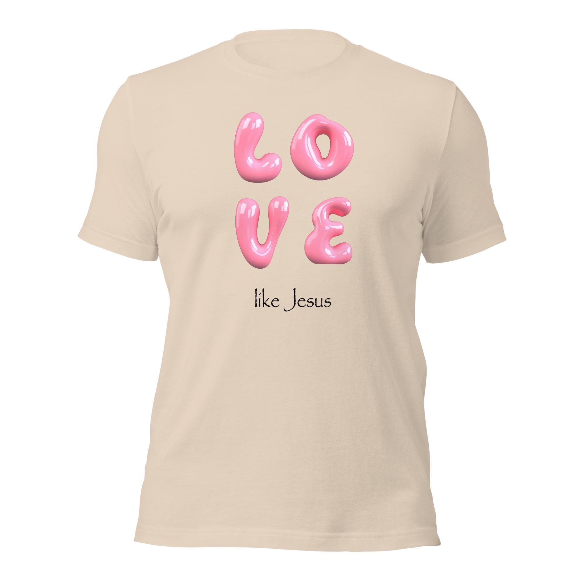 Love Like Jesus T-Shirt: Christian Graphic Tee