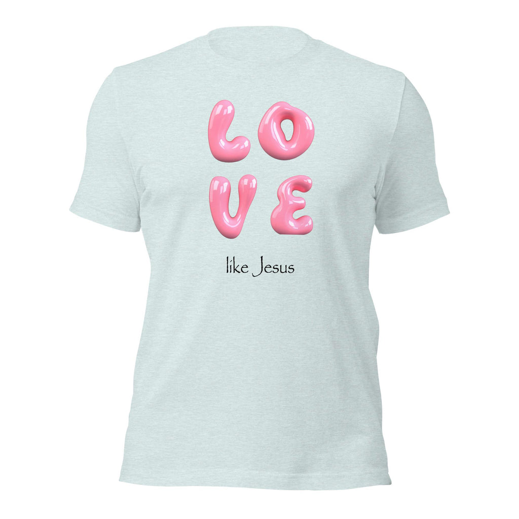 Love Like Jesus T-Shirt: Christian Graphic Tee