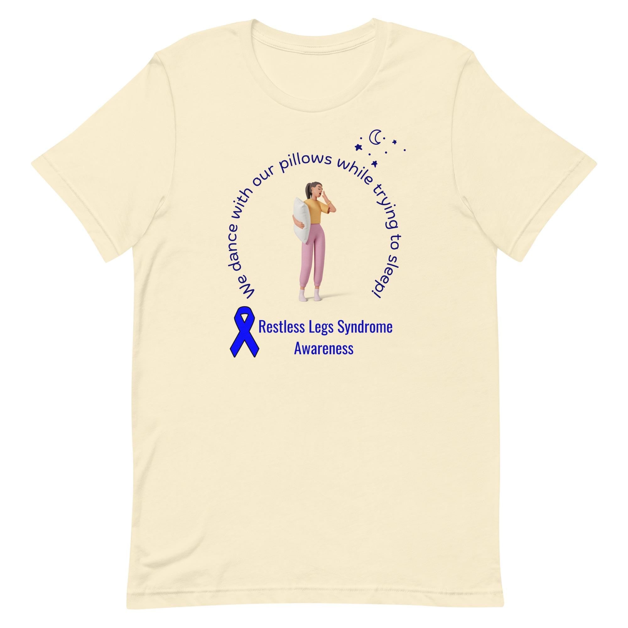 Restless Legs Syndrome Awareness Shirt: RLS Support Tee