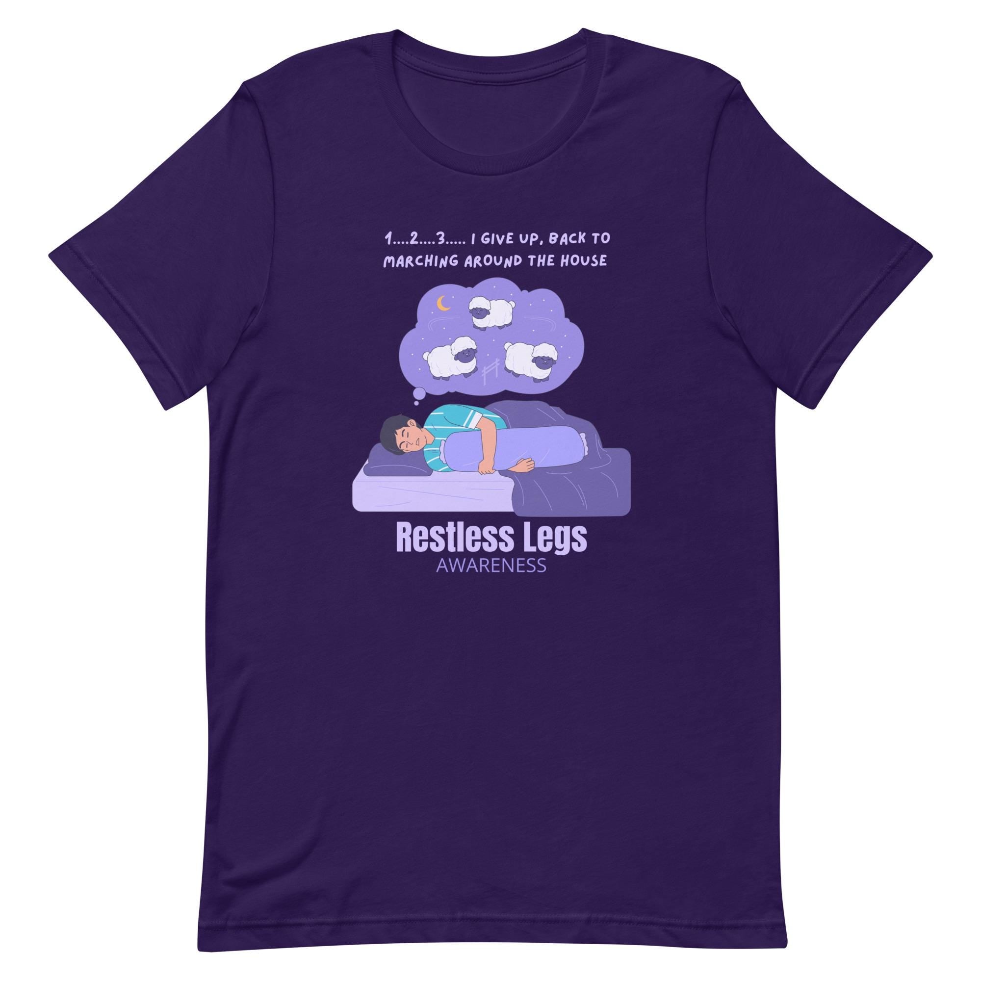 Funny Restless Legs Awareness T-Shirt: Unisex RLS Sufferer Gift