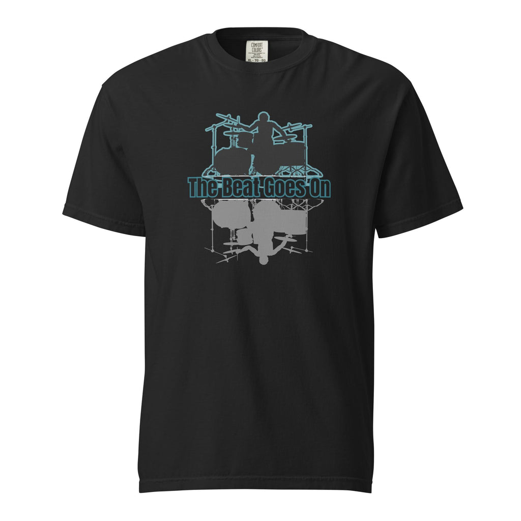 The Beat Goes On Drummer T-Shirt: Comfort Colors Rock Band Tee