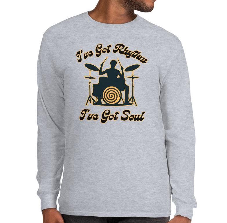 Got Rhythm Drummer Long Sleeve T-Shirt: Music Lover Gift Drummer Shirt