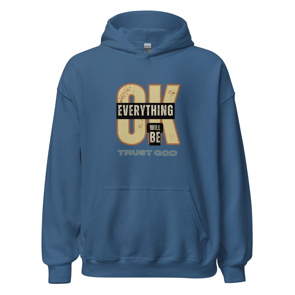 Christian Hoodie LDS sweater Everything will be OK hoodie Trust God Unisex pullover