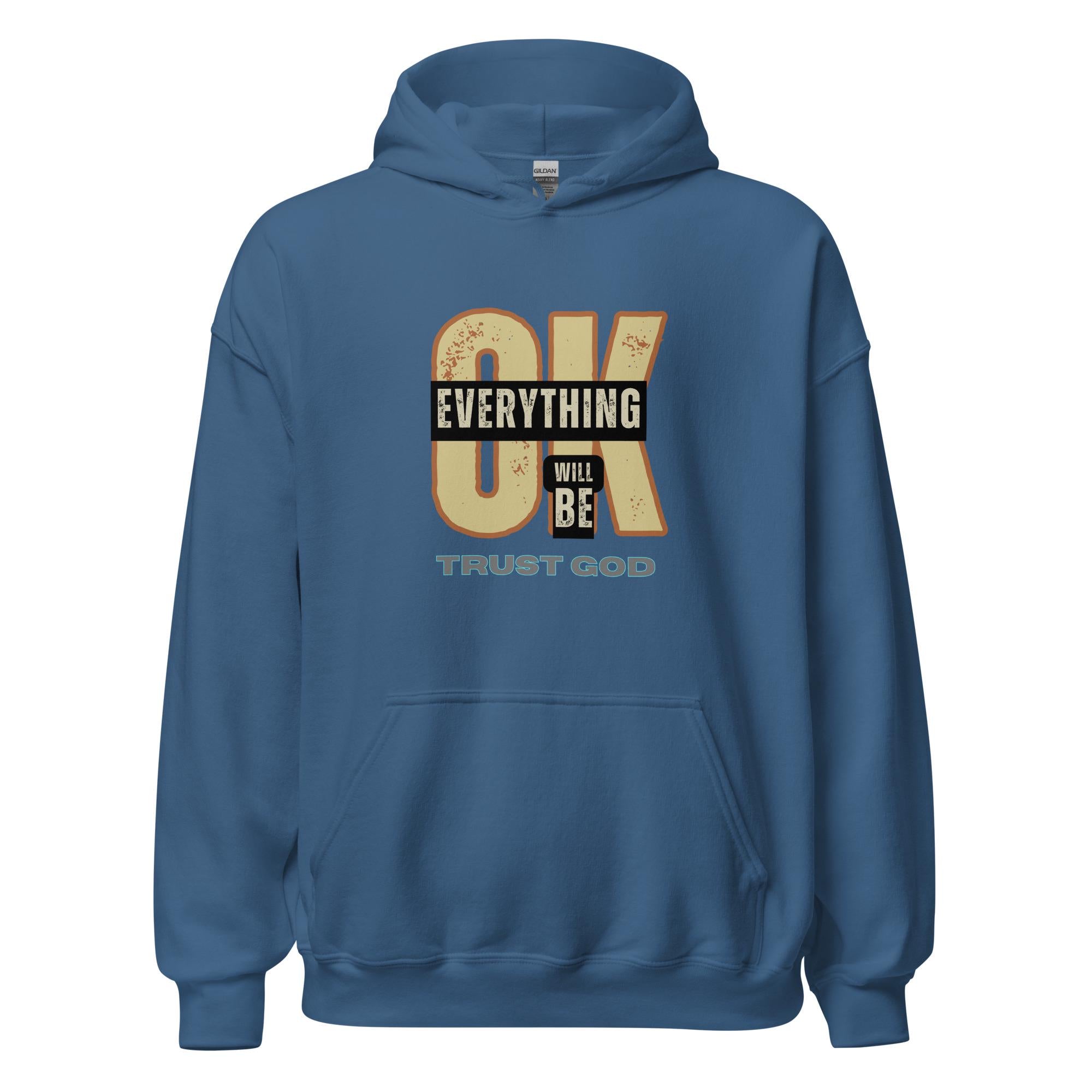 Christian Hoodie LDS sweater Everything will be OK hoodie Trust God Unisex pullover