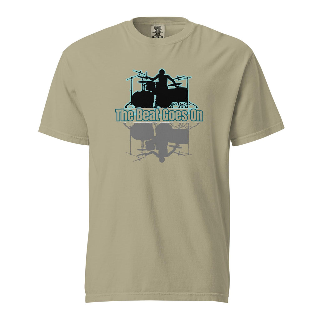 The Beat Goes On Drummer T-Shirt: Comfort Colors Rock Band Tee
