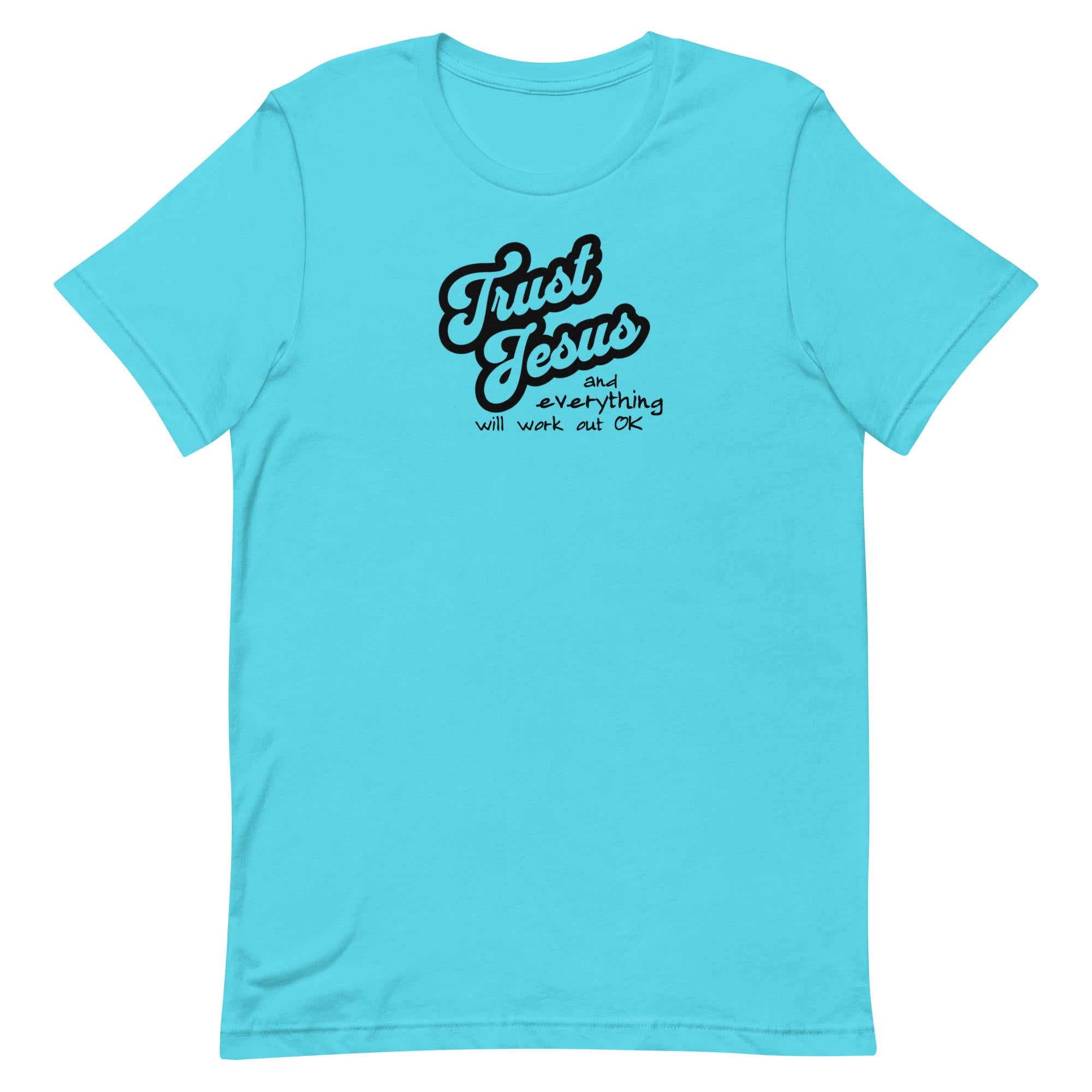 Trust Jesus T-Shirt: Unisex Christian Tee