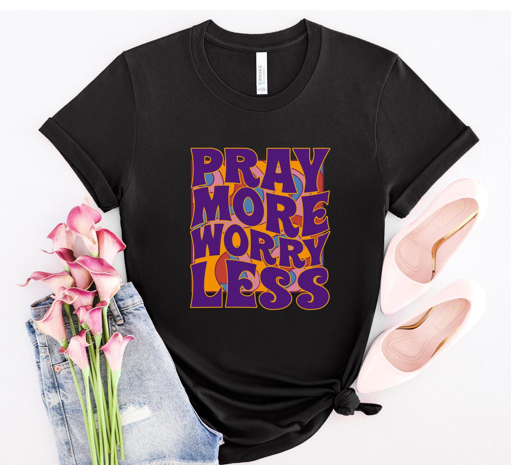 Groovy Christian T-Shirt: Pray More, Worry Less