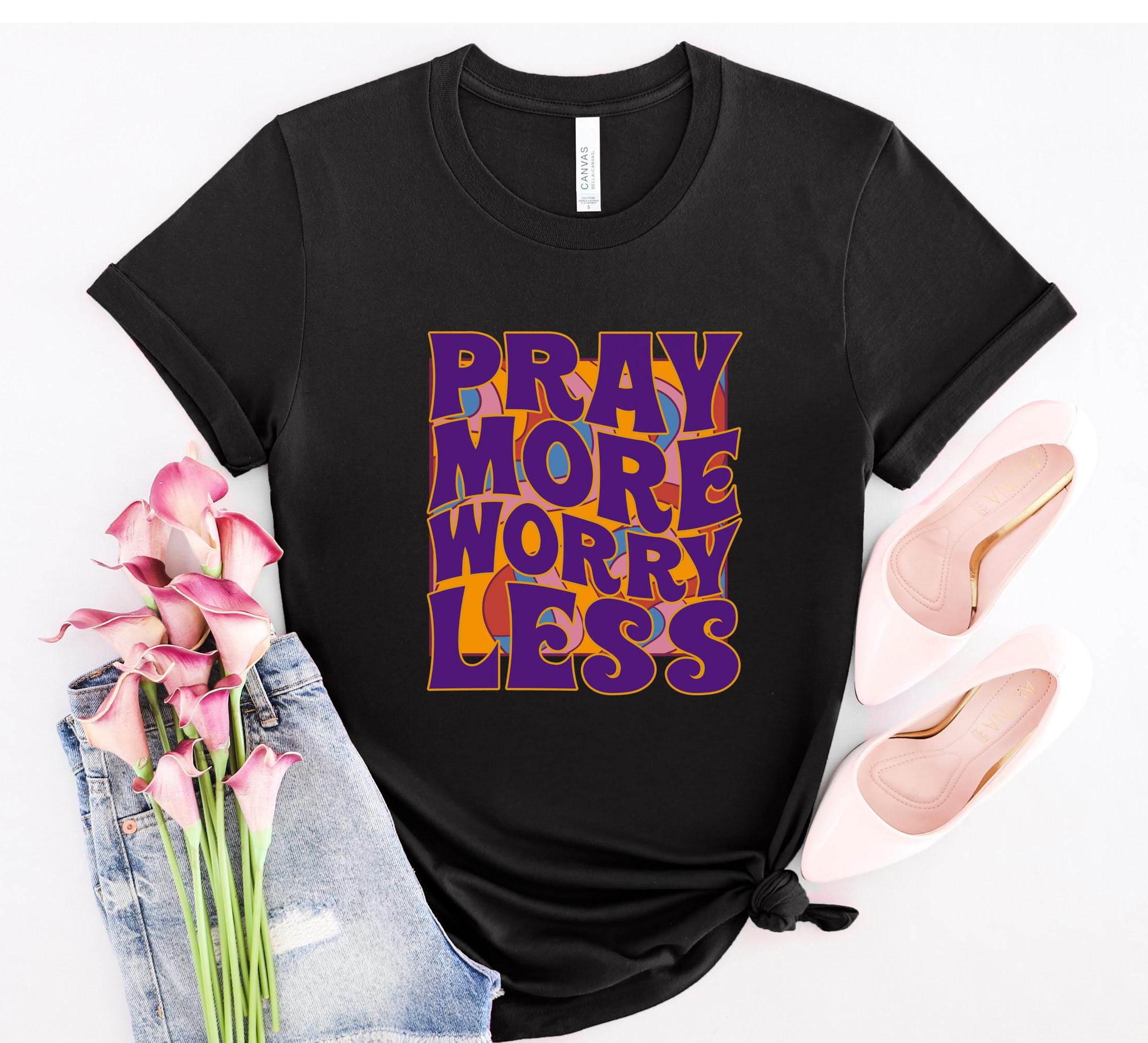 Groovy Christian T-Shirt: Pray More, Worry Less