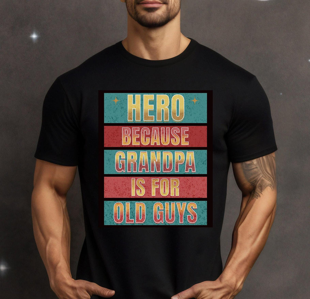 Funny Grandpa T-Shirt: Funny Father's Day Shirt Hero Dad Gift